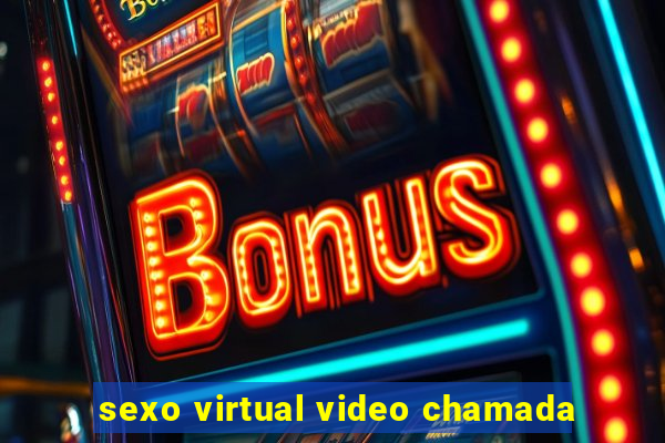 sexo virtual video chamada